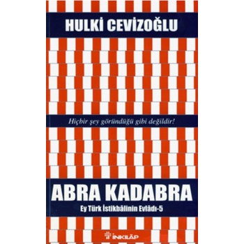 Abra Kadabra - Ey Türk İstikbalinin Evladı 5