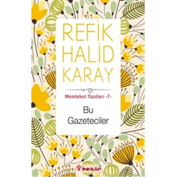 Memleket Yazıları 07 - Bu Gazeteciler