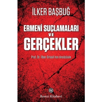 Ermeni Suçlamaları ve Gerçekler
