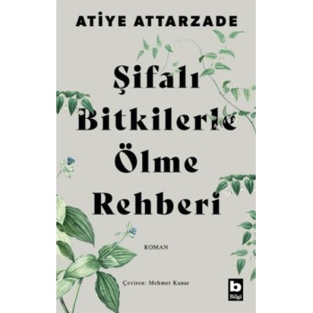 Şifalı Bitkilerle Ölme Rehberi