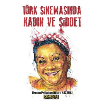 Türk Sinemasında Kadın ve Şiddet