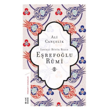 İznikli Büyük Bilge Eşrefoğlu Rumi