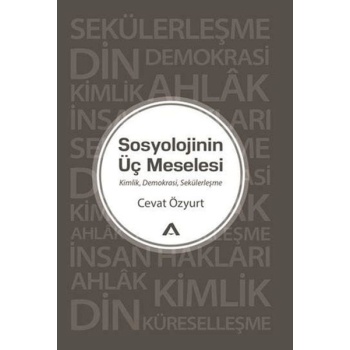 Sosyolojinin Üç Meselesi