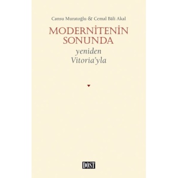 Modernitenin Sonunda - Yeniden Vitoria’yla