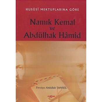 Hususi Mektuplarına Göre Namık Kemal ve Abdülhak Hamid