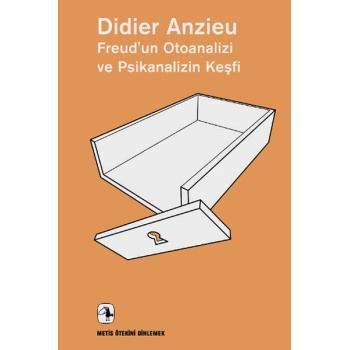 Freud’un Otoanalizi ve Psikanalizin Keşfi