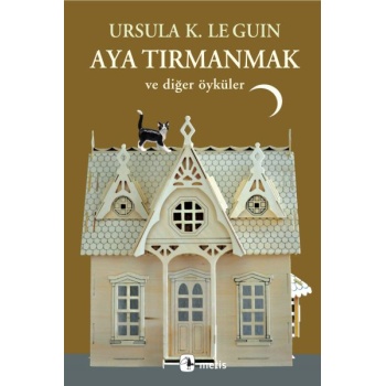 Aya Tırmanmak ve Diğer Öyküler