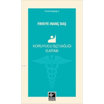 Koruyucu İşçi Sağlığı Elkitabı