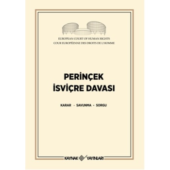 Perinçek İsviçre Davası  Karar - Savunma - Sorgu