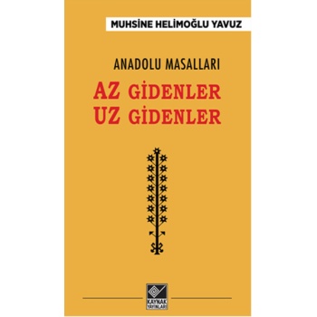 Anadolu Masalları - Az Gidenler Uz Gidenler