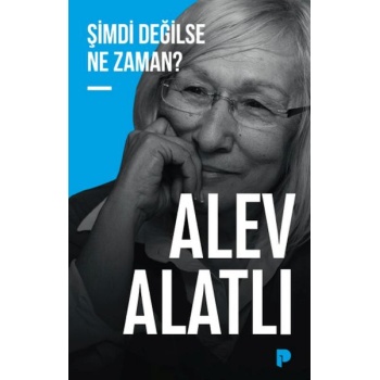Şimdi Değilse Ne Zaman?