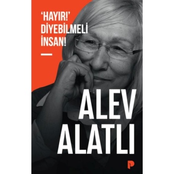 ‘Hayır!’ Diyebilmeli İnsan!