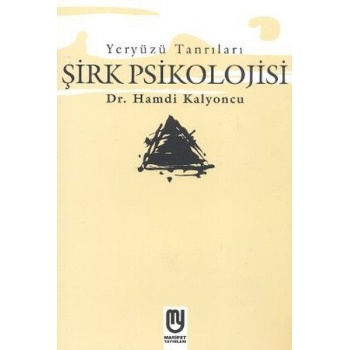 Yeryüzü Tanrıları - Şirk Psikolojisi