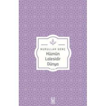 Hüznün Lalesidir Dünya