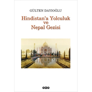 Hindistana Yolculuk ve Nepal Gezisi