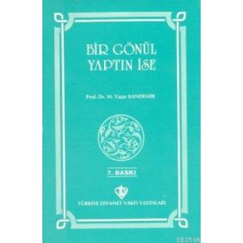 Bir Gönül Yaptın İse