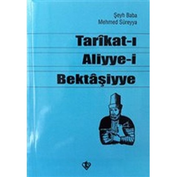 Tarikat-ı Aliyye-i Bektaşiyye (Şeyh Baba Mehmed Süreyya)