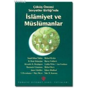 Çöküş Öncesi Sovyetler Birliğinde İslamiyet ve Müslümanlar