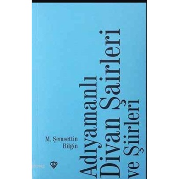 Adıyamanlı Divan Şairleri ve Şiirleri