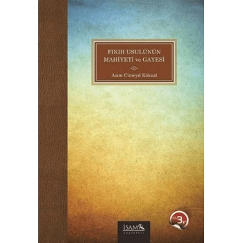 Fıkıh Usulünün Mahiyeti ve Gayesi
