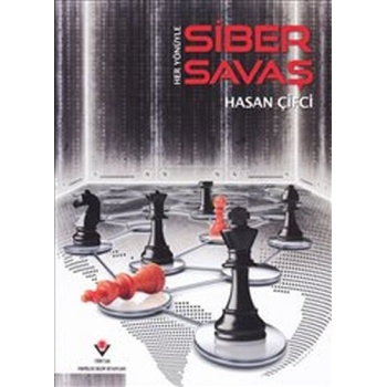 Her Yönüyle Siber Savaş