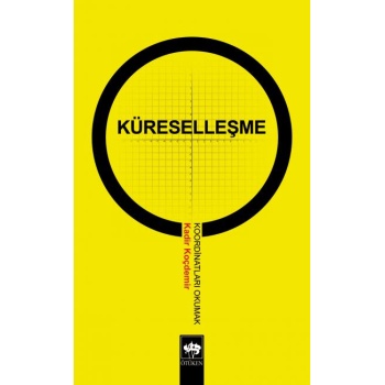 Küreselleşme Koordinatları Okumak