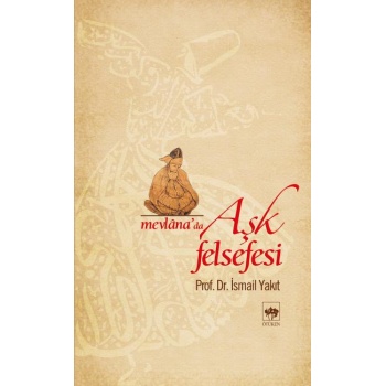 Mevlanada Aşk Felsefesi