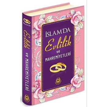 İslamda Evlilik ve Mahremiyetleri (Ciltli)