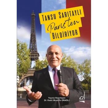 Tansu Sarıtaylı Paristen Bildiriyor