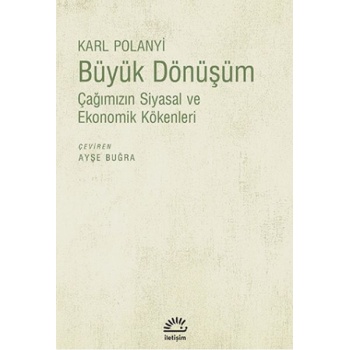 Büyük Dönüşüm: Çağımızın Siyasal ve Ekonomik Kökenleri