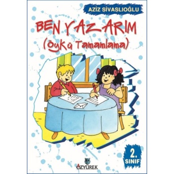 Ben Yazarım (Öykü Tamamlama) 2. Sınıf