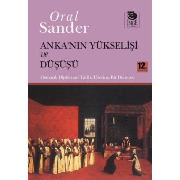 Ankanın Yükselişi ve Düşüşü