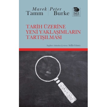 Tarih Üzerine Yeni Yaklaşımların Tartışılması