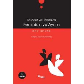 Foucoult ve Deridada Feminizm ve Ayırım