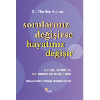 Sorularınız Değişirse Hayatınız Değişir
