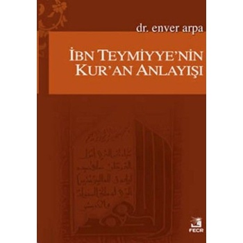 İbn Teymiyyenin Kuran Anlayışı