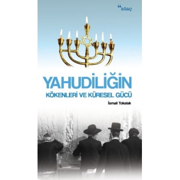 Yahudiliğin Kökenleri ve Küresel Gücü