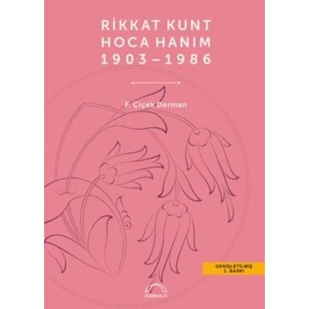 Rikkat Kunt Hoca Hanım (1903 - 1986)