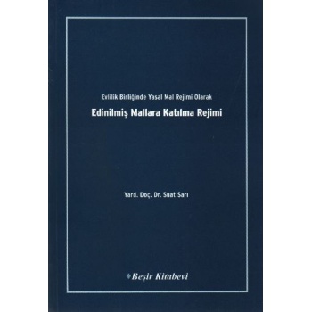 Evlilik Birliğinde Yasal Mal Rejimi Olarak Edinilmiş Mallara Katılma Rejimi