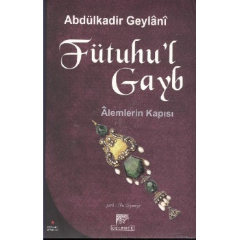 Fütuhu’l Gayb-Alemlerin Kapısı