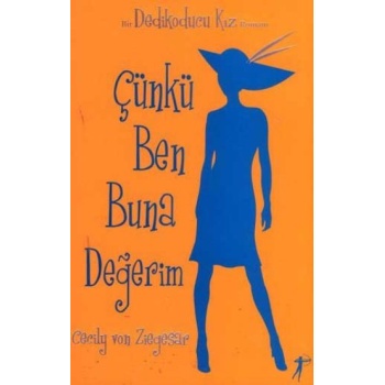 Çünkü Ben Buna Değerim