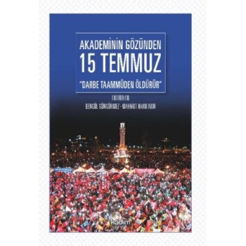 Akademinin Gözünden 15 Temmuz Darbe Taammüden Öldürür