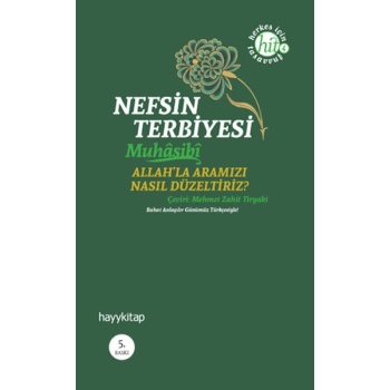 Nefsin Terbiyesi  Allahla Aramızı Nasıl Düzeltiriz