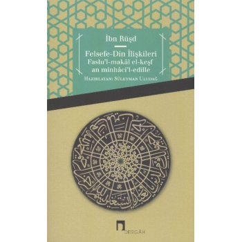 Felsefe - Din İlişkileri  Faslul-Makal el-Keşfan minhacil-edille