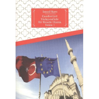 Cumhuriyet Türkiyesinde Bir Mesele Olarak İslam 1