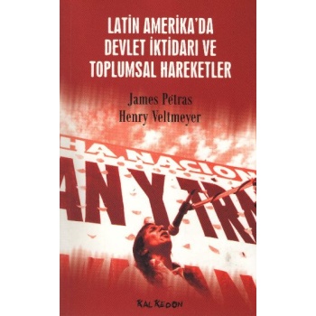 Latin Amerikada Devlet İktidarı ve Toplumsal Hareketler