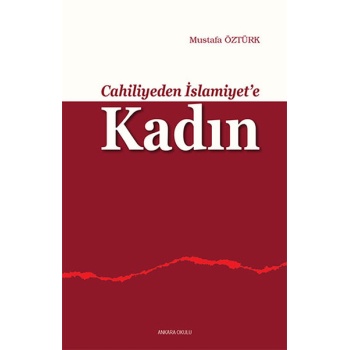 Cahiliyeden İslamiyete Kadın