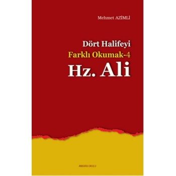 Dört Halifeyi Farklı Okumak 4 - Hz. Ali