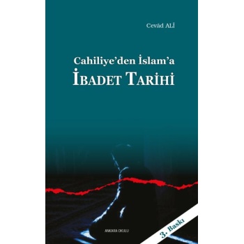 Cahiliyeden İslama İbadet Tarihi