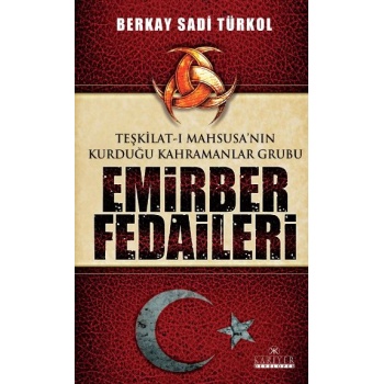 Teşkilat-ı Mahsusanın Kurduğu Kahramanlar Grubu Emirber Fedaileri